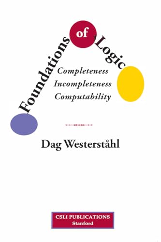 Foundations of Logic: Completeness, Incompleteness, Computability (Paperback)