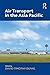 Air Transport in the Asia Pacific by David Timothy Duval