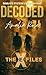 Decoded (The Ex-Files - Unsolved Mysteries Investigations)
