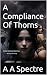 A Compliance Of Thorns (The...