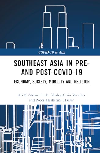 Southeast Asia in Pre- and Post-COVID-19 (COVID-19 in Asia)