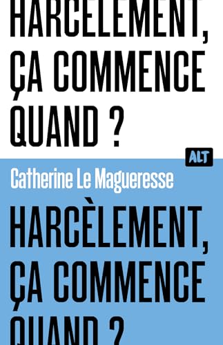 Harcèlement, ça commence quand ? Collection ALT (French Edition)