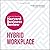 Hybrid Workplace: The Insights You Need from Harvard Business Review (Hbr Insights)