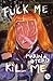 Fuck me / Kill me
