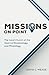 Missions on Point: The Local Church at the Heart of Ecclesiology and Missiology