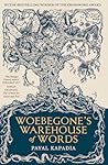 Woebegone’s Warehouse of Words Woebegone’s Warehouse of Words