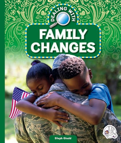 Dealing With Family Changes (Dealing With Life Challenges)