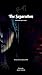 The Separation: The Dream t...