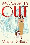 Mona Acts Out: A Novel Book cover for Mona Acts Out: A Novel