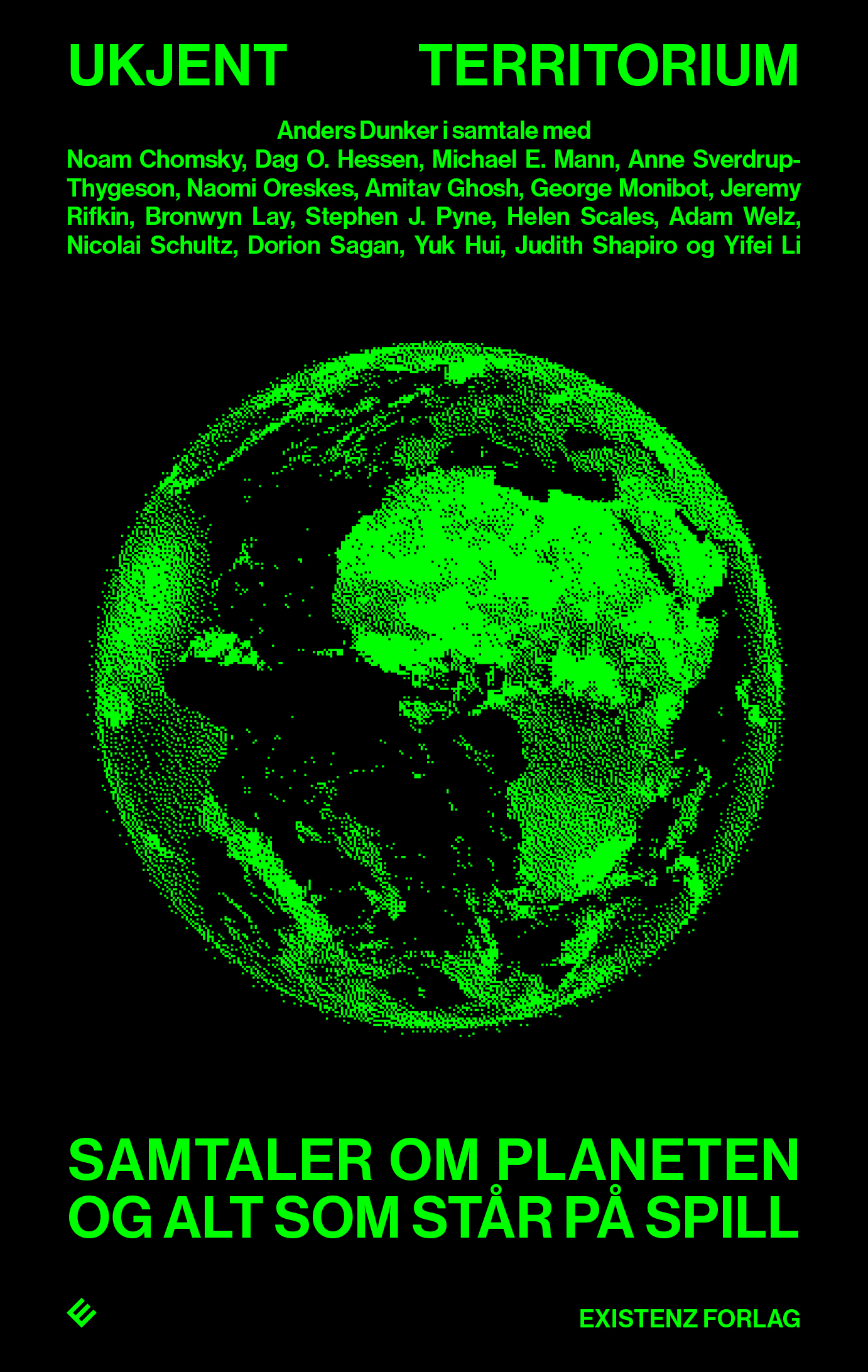 Ukjent territorium: Samtaler om planeten og alt som står på spill (Paperback)