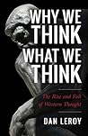 Why We Think What...