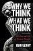 Why We Think What We Think: The Rise and Fall of Western Thought