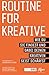 Routine für Kreative: Wie d...