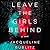 Leave the Girls Behind