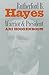 Rutherford B. Hayes: Warrior and President