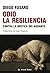 Odio la resiliencia: Contra la mística del aguante