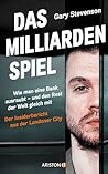 Das Milliardenspiel: Wie man eine Bank ausraubt – und den Rest der Welt gleich mit - Der Insiderbericht aus der Londoner City (German Edition)