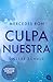 Culpa Nuestra – Unsere Schuld by Mercedes Ron Culpa Nuestra – Unsere Schuld by Mercedes Ron