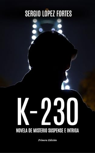 k230: novela de intriga, misterio y suspense (Spanish Edition)