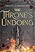 The Throne's Undoing (Of Fire and Lies Book 3)