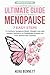 The Ultimate Guide to Menopause by Hera Bennett