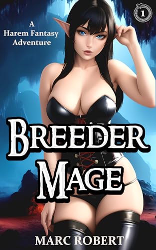 Breeder Mage: A Harem Fantasy Adventure (Kindle Edition)