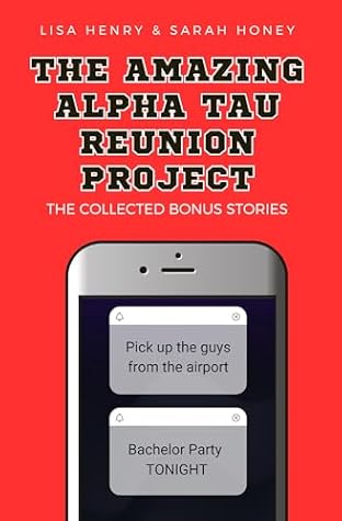 The Amazing Alpha Tau Reunion Project: The Collected Bonus Stories (Alpha Tau, #5)