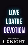 Love Loathe Devotion