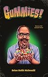 Gummies!: A Novel...