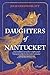 Daughters of Nantucket