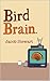 Bird Brain
