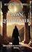 Dawn of the Lightbearer by Scott Austin Tirrell