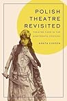 Polish Theatre Revisited by Agata Łuksza