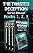 The Twisted Deception Serie...