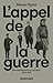 L'appel de la guerre - Des adolescents au combat, 1914-1918 by Manon Pignot