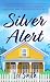 Silver Alert (Thorndike Press Large Print Top Shelf)