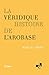La véridique histoire de l'...