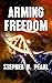 Arming Freedom (Freedom Sag...