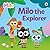 Ladybird Milo Milo the Explorer. by Milo