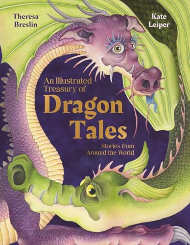 An Illustrated Treasury of Dragon Tales: Stories from Around the World (Hardcover)