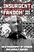Insurgent Fandom by Max Jack