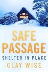 Safe Passage: Shelter in Place (Safe Passage: EMP Survival in a Powerless World Book 5)