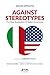 Against Stereotypes - The Real Reputation of Italian American