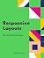 Responsive Layouts: Flex, Grid and Multi-Column