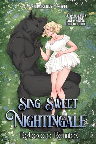 Sing Sweet Nightingale (Snowberry Novels, #1)
