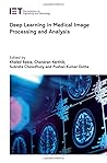 Deep Learning in Medical Image Processing and Analysis (Healthcare Technologies)