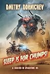 Sleep is for Chumps!