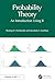 Probability Theory: An Introduction Using R