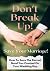Don't Break Up! Save Your M...