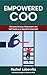 Empowered COO: Eliminate Burnout, Resentment and Self Doubt as a Second-in-Command